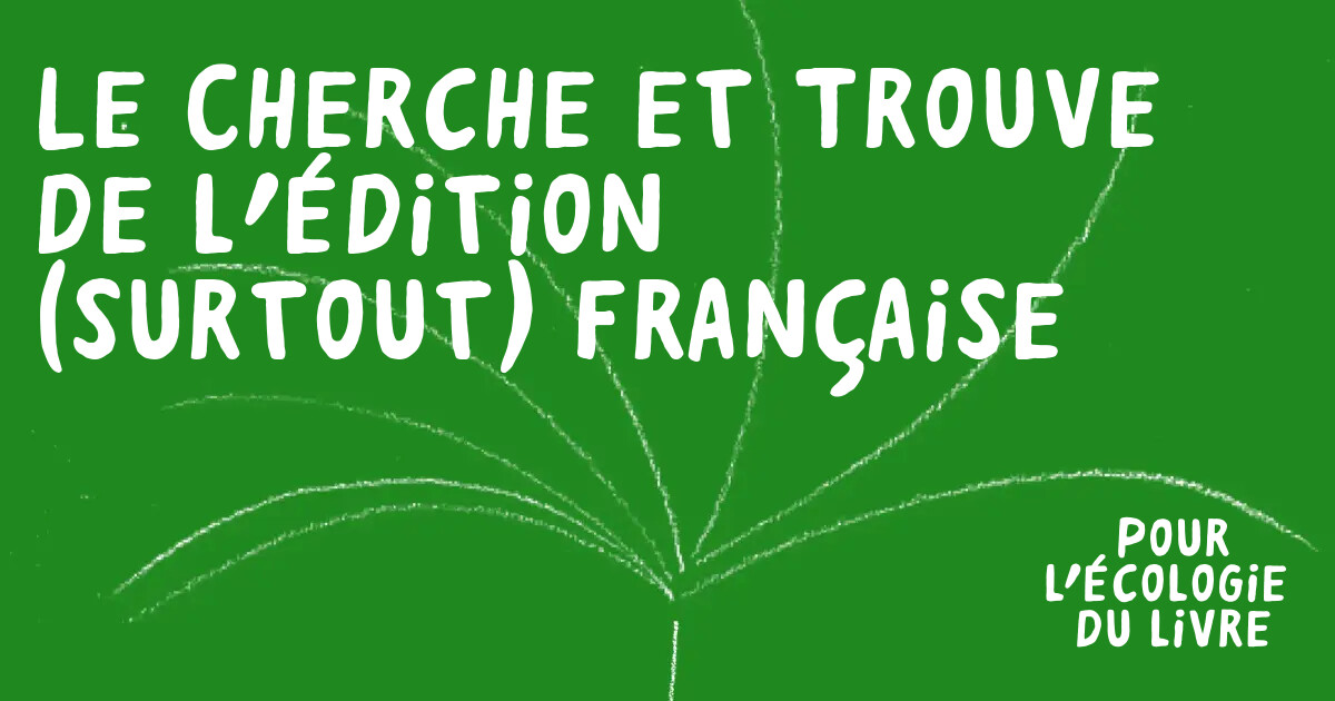 Le Cherche et Trouve de l'édition (surtout) française – Association pour l’écologie du livre